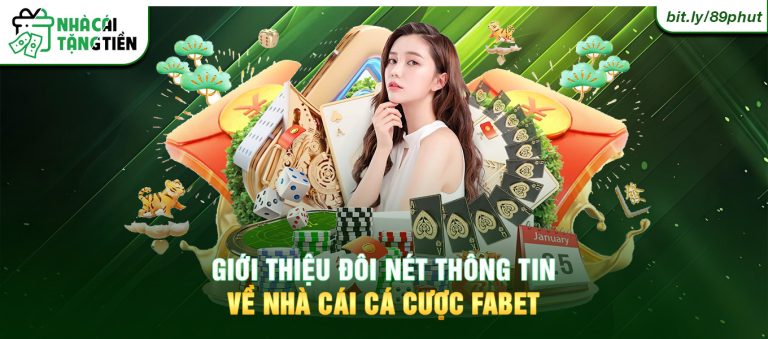 Giới thiệu đôi nét thông tin về nhà cái cá cược Fabet.
