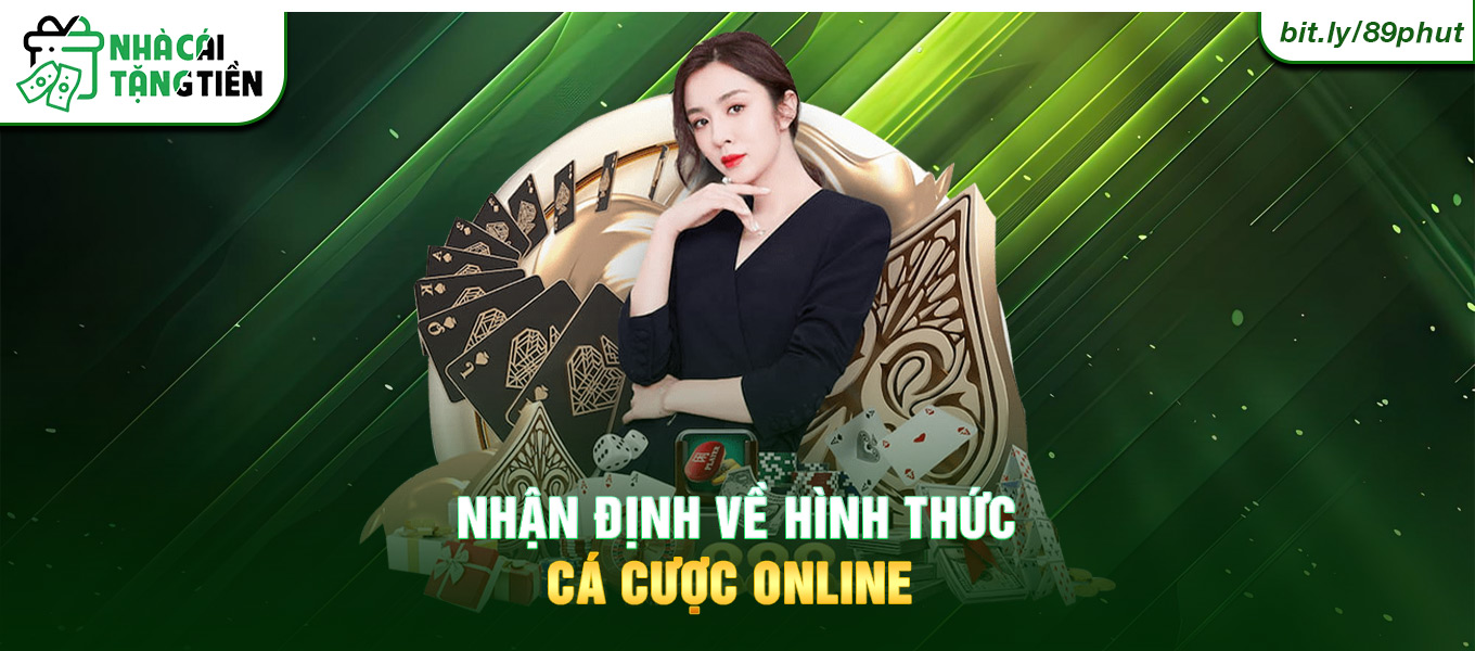 Nhận định về hình thức cá cược online