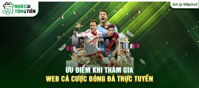Ưu điểm khi tham gia web cá cược bóng đá trực tuyến