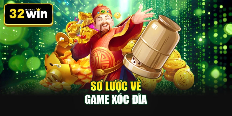 Sơ lược về game xóc đĩa